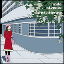 SAINT ETIENNE / セイント・エティエンヌ / SIDE STREETS