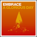 EMBRACE / エンブレイス / A GLORIOUS DAY