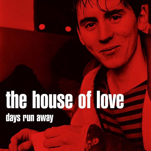 HOUSE OF LOVE / ハウス・オブ・ラヴ / DAYS RUN AWAY / デイズ・ラン・アウェイ