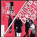 LITTLE FLAMES / リトル・フレイムズ / PUT YOUR DUKES UP, JOHN (2TRACK)