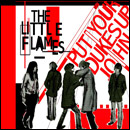 LITTLE FLAMES / リトル・フレイムズ / PUT YOUR DUKES UP, JOHN (ENHANCED)