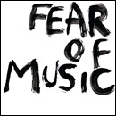 FEAR OF MUSIC / フィア・オブ・ミュージック / FEAR OF MUSIC