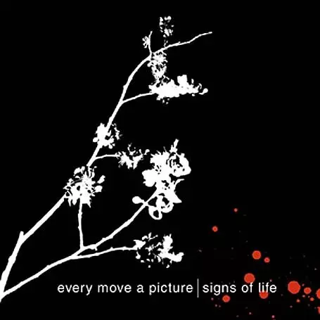 EVERY MOVE A PICTURE / エヴリ・ムーヴ・ア・ピクチャー / SIGNS OF LIFE