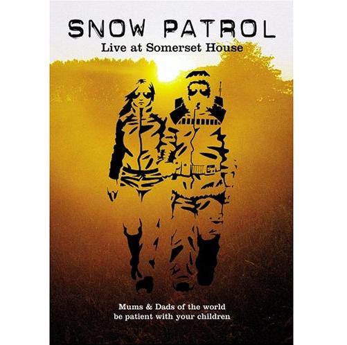 SNOW PATROL / スノウ・パトロール / LIVE AT SOMERSET HOUSE / ライヴ・アット・サマセット・ハウス