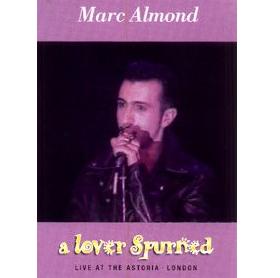 MARC ALMOND / マーク・アーモンド / A LOVER SPURNED: LIVE AT THE ASTORIA LONDON