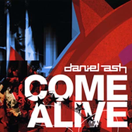 COME ALIVE/DANIEL ASH/ダニエル・アッシュ｜ROCK / POPS / INDIE