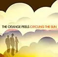 ORANGE PEELS / オレンジ・ピールズ / CIRCLING THE SUN / サークリング・ザ・サン