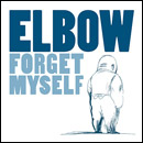 ELBOW / エルボー / FORGET MYSELF