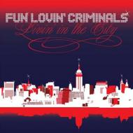 FUN LOVIN' CRIMINALS / ファン・ラヴィン・クリミナルズ / LIVIN' IN THE CITY / リヴィン・イン・ザ・シティ
