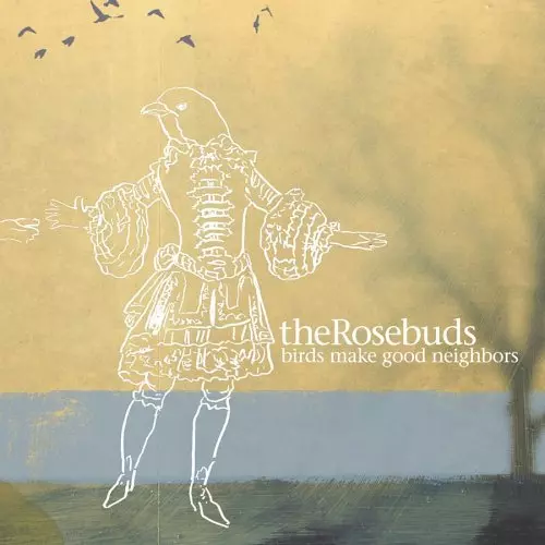 ROSEBUDS / ローズバッズ / BIRDS MAKE GOOD NEIGHBORS