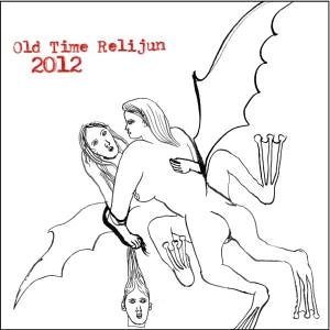 OLD TIME RELIJUN / オールド・タイム・リリジュン / 2012