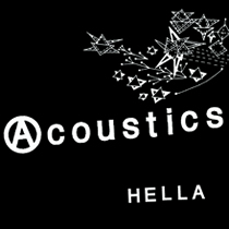 HELLA / ヘラ / ACOUSTICS / アコースティックス