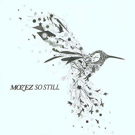 MOZEZ / モーゼズ / SO STILL