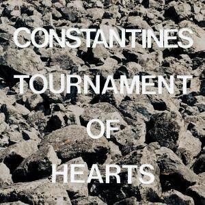 CONSTANTINES / コンスタンティンズ / TOURNAMENT OF HEARTS