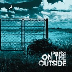 STARSAILOR / スターセイラー / ON THE OUTSIDE