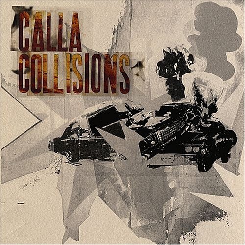 CALLA / キャラ / COLLISIONS