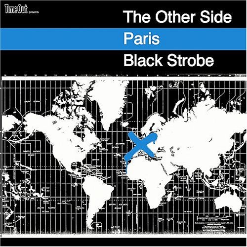 BLACK STROBE / ブラック・ストロボ / OTHER SIDE PARIS