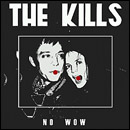 KILLS / キルズ / NO WOW (ENHANCED)