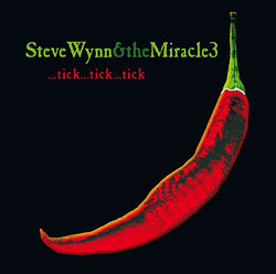 STEVE WYNN & THE MIRACLE 3 / スティーヴ・ウィン&ザ・ミラクル・スリー / ...TICK...TICK...TICK