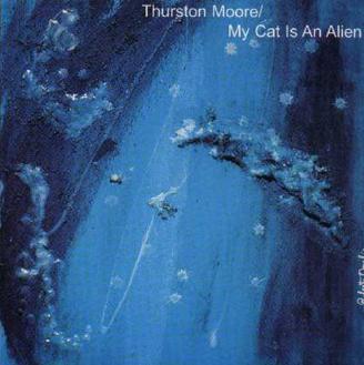 THURSTON MOORE / MY CAT IS AN ALIEN / サーストン・ムーア/マイ・キャット・イズ・アン・エイリアン / SPLIT CDS BSERIES - VOL.1