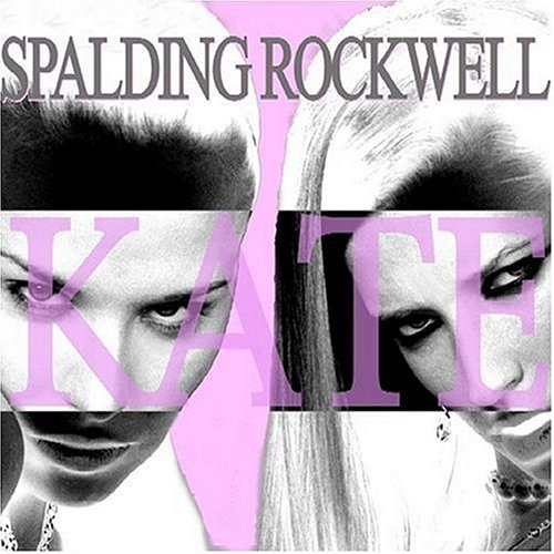 SPALDING ROCKWELL / スポルディング・ロックウェル / KATE