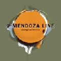 MENDOZA LINE / メンドーサ・ライン / FULL OF LIGHT AND FULL OF FIRE