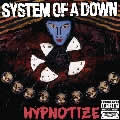 SYSTEM OF A DOWN / システム・オブ・ア・ダウン / HYPNOTIZE / ヒプノタイズ