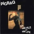 PIG BAG / ピッグバッグ / DR.HECKLE AND MR. JIVE