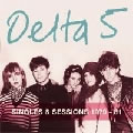 DELTA 5 / デルタ5 / SINGLES AND SESSIONS 1979-81