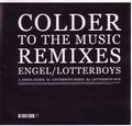 COLDER / コールダー / TO THE MUSIC REMIXES
