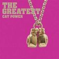CAT POWER / キャット・パワー / GREATEST (LIMITED EDITION)