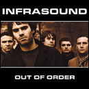 INFRASOUND / OUT OF ORDER