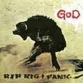 RIP RIG + PANIC / リップ・リグ・アンド・パニック / GOD