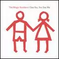 MAGIC NUMBERS / マジック・ナンバーズ / I SEE YOU,YOU SEE ME (ENHANCED)