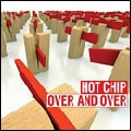 HOT CHIP / ホット・チップ / OVER & OVER (ENHANCED)