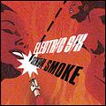 ELECTRIC SIX / エレクトリック・シックス / SENOR SMOKE