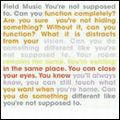 FIELD MUSIC / フィールド・ミュージック / YOU'RE NOT SUPPOSED TO