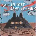 V.A. (US & CANADA) / SUR LA MER SAMP-LE-MER