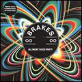 BRAKES / ブレイクス / ALL NIGHT DISCO PARTY
