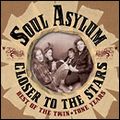 SOUL ASYLUM / ソウル・アサイラム / CLOSER TO THE STARS : BEST OF THE TWIN TONE YEARS