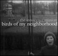INNOCENCE MISSION / イノセンス・ミッション / BIRDS OF MY NEIGHBORHOOD