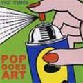 TIMES / タイムズ / POP GOES ART