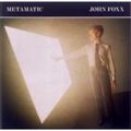 JOHN FOXX / ジョン・フォックス / METAMATIC