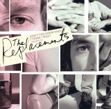 REPLACEMENTS / リプレイスメンツ / DON'T YOU KNOW WHO I THINK I WAS