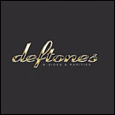 DEFTONES / デフトーンズ / B-SIDE & RARITIES / Bサイド & レア・トラックス