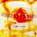 MOUSE ON MARS / マウス・オン・マーズ / IAORA TAHITI