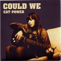 CAT POWER / キャット・パワー / COULD WE