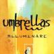 UMBRELLAS / アンブレラズ / ILLUMINARE