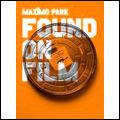MAXIMO PARK / マキシモ・パーク / FOUND ON FILM / ファウンド・オン・フィルム