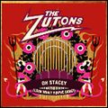 ZUTONS / ズートンズ / OH STACEY (LOOK WHAT YOU'VE DONE)